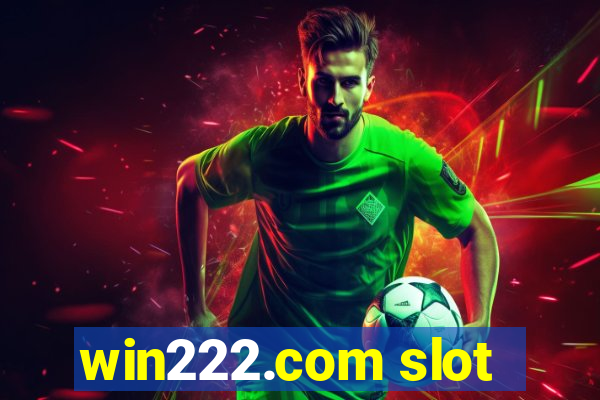 win222.com slot